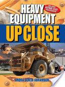 Heavy Equipment Up Close | 9999902228920 | Andra Serlin Abramson