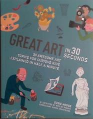 Great Art in 30 Seconds | 9999903443094 | Susie Hodge
