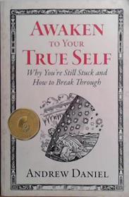 Awaken to Your True Self | 9999903507161 | Andrew Daniel