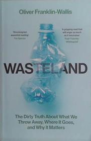 Wasteland | 9999903459934 | Oliver Franklin-Wallis