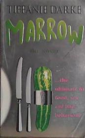 Marrow | 9999903452911 | Tiffanie Darke