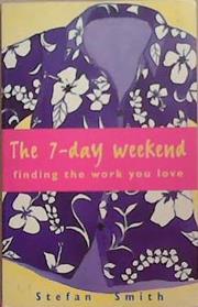 The 7-day Weekend | 9999903375777 | Stefan Smith