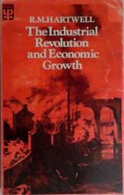 The Industrial Revolution and Economic Growth | 9999903401827 | Ronald Max Hartwell