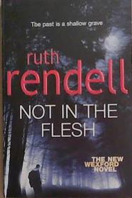 Not in the Flesh | 9999903302933 | Ruth Rendell