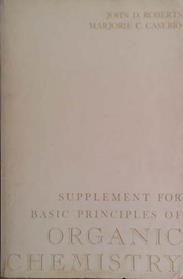 Supplement for Basic Principles of Organic Chemistry | 9999903436027 | John D. Roberts