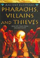Pharaohs, Villains and Thieves | 9999902288405 | Anita Ganeri