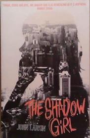 The Shadow Girl | 9999903271529 | John Larkin