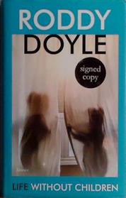 Life Without Children (Autographed) | 9999903480051 | Roddy Doyle