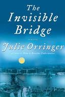The Invisible Bridge | 9999902865316 | Julie Orringer,