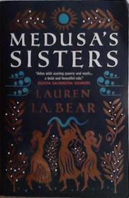 Medfusa's Sisters | 9999903470762 | Lauren J.A. Bear