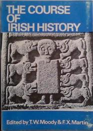 The Course of Irish History | 9999903414759 | Theodore William Moody Francis X. Martin