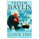 Clock this | 9999903133834 | Trevor Baylis