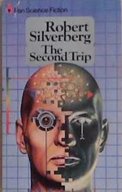 The Second Trip | 9999903358800 | Robert Silverberg