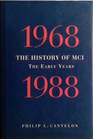 The History of MCI 1968-1988 | 9999903424369 | Philip L. Cantelon