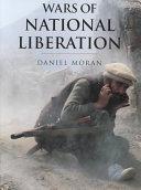 Wars of National Liberation | 9999902041352 | Daniel Moran John Keegan