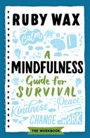 A Mindfulness Guide for Survival | 9999902974193 | Ruby Wax