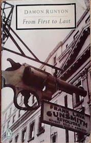 From First to Last, Containing All the Stories Not Included in Damon Runyon on Broadway | 9999903393962 | Damon Runyon