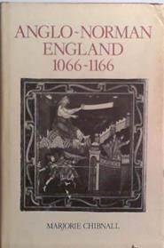 Anglo-Norman England, 1066-1166 | 9999903511250 | Marjorie Chibnall