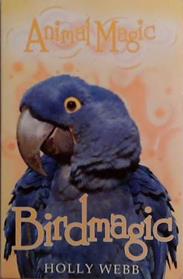Birdmagic | 9999903499169 | Holly Webb