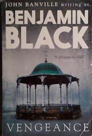 Vengeance | 9999903411109 | Benjamin Black
