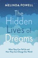 The Hidden Lives of Dreams | 9999903506874 | Melinda Powell