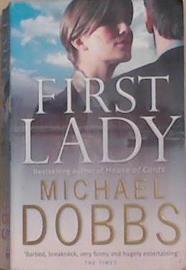 First Lady | 9999903353331 | Michael Dobbs,