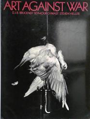 Art Against War | 9999903405764 | D. J. R. Bruckner Seymour Chwast Steven Heller