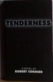 Tenderness | 9999903411857 | Robert Cormier