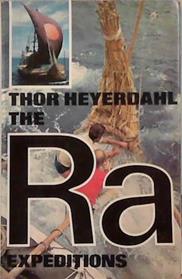 The Ra Expeditions. Translated by Patricia Crampton | 9999903458913 | Thor Heyerdahl