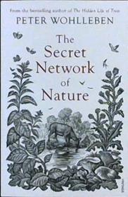 The Secret Network of Nature | 9999903399193 | Wohlleben, Peter