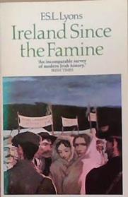 Ireland Since the Famine | 9999903381624 | Francis Stewart Leland Lyons