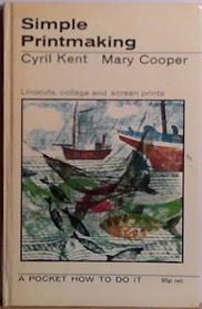Simple Printmaking | 9999903505884 | Cyril Kent