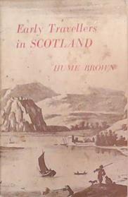 Early Travellers in Scotland | 9999903336099 | Hume Brown