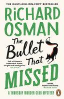 The Bullet that Missed | 9999903525295 | Richard Osman