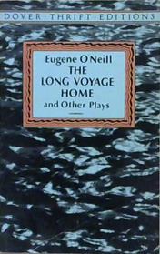 The Long Voyage Home and Other Plays | 9999903205968 | Eugene O'Neill
