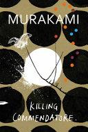 Killing Commendatore | 9999903493112 | Haruki Murakami