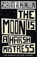 The Moon is a Harsh Mistress | 9999903420507 | Robert A. Heinlein
