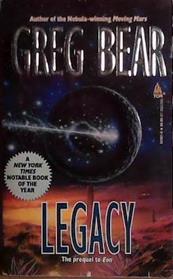 Legacy | 037145006994 | Greg Bear
