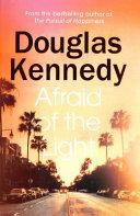 Afraid of the Light | 9999903457930 | Douglas Kennedy