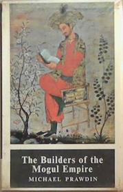 The Builders of the Mogul Empire | 9999903336662 | Michael Prawdin