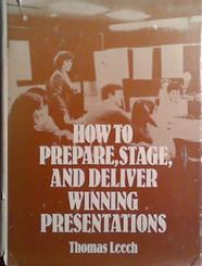 How to Prepare, Stage , and Deliver Winning Presentations | 9999903526926 | Thomas Leech
