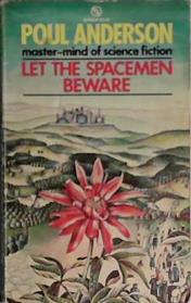 Let the Spacemen Beware | 9999903403487 | Poul Anderson