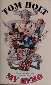 My Hero | 9999903434986 | Tom Holt