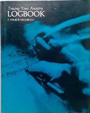 Tracing Your Ancestry Logbook | 9999903431374 | F. Wilbur Helmbold