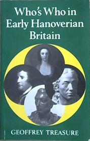 Who's who in Early Hanoverian Britain (1714-1789) | 9999903147756 | Geoffrey Russell Richards Treasure
