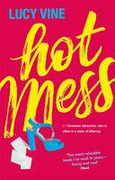 Hot Mess | 9999903430889 | Lucy Vine
