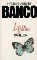 Banco the Further Adventures of Papillon | 9999902584118 | Charriere, Henri