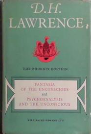 Fantasia of the Unconscious and Psychoanalysis and the Unconscious | 9999903416470 | D.H. Lawrence