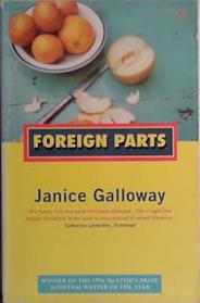 Foreign Parts | 9999903473251 | Janice Galloway