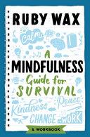 A Mindfulness Guide for Survival | 9999903342267 | Ruby Wax